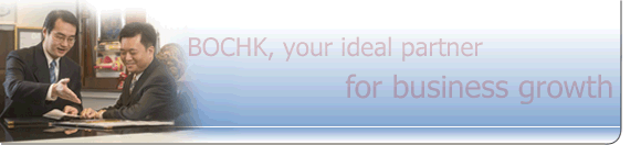 BOCHK, your ideal partner for business growth
