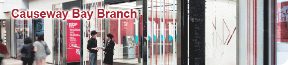 Causeway Bay Branch - A brand new banking experience