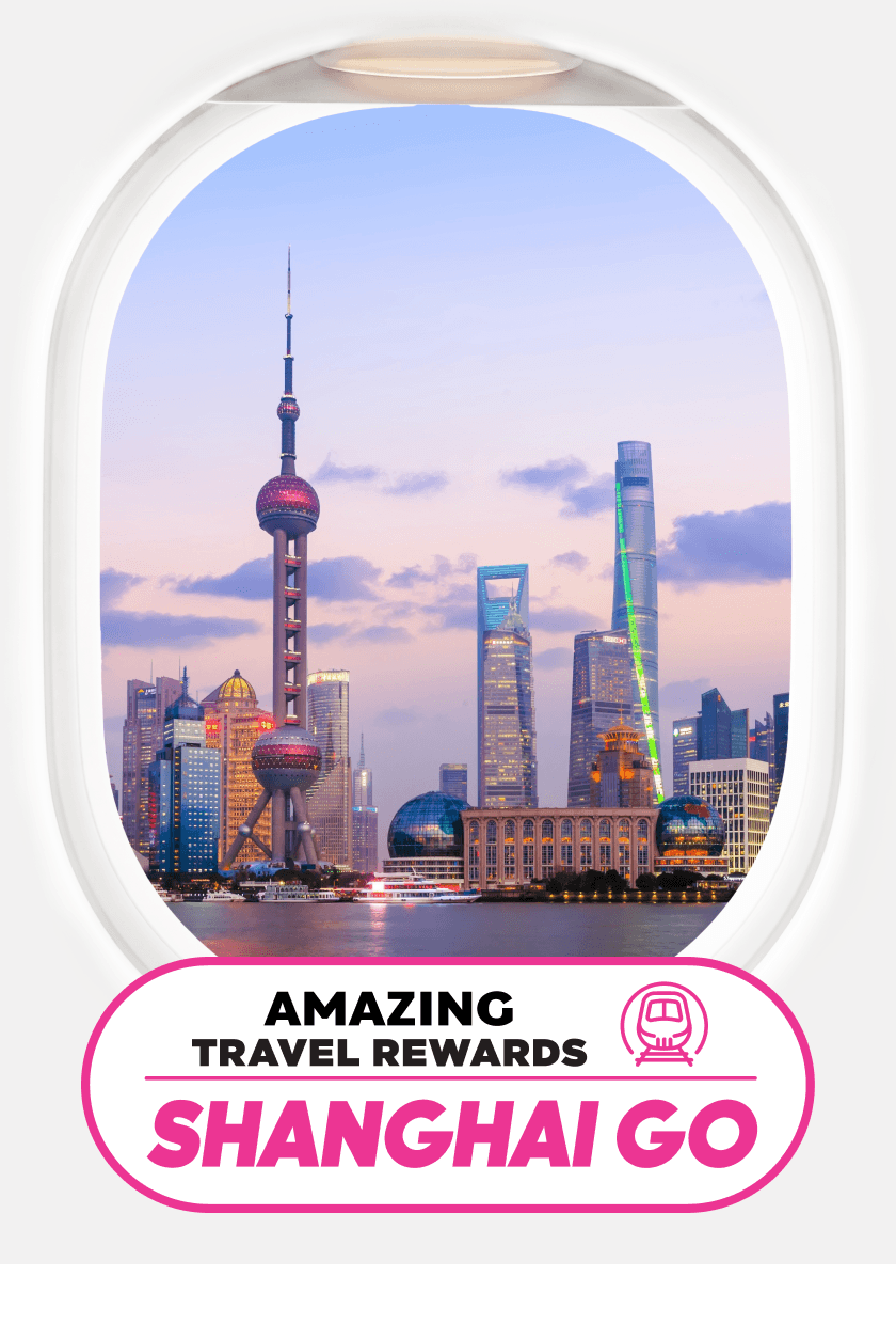 Amazing Travel Rewards Shanghai GO
