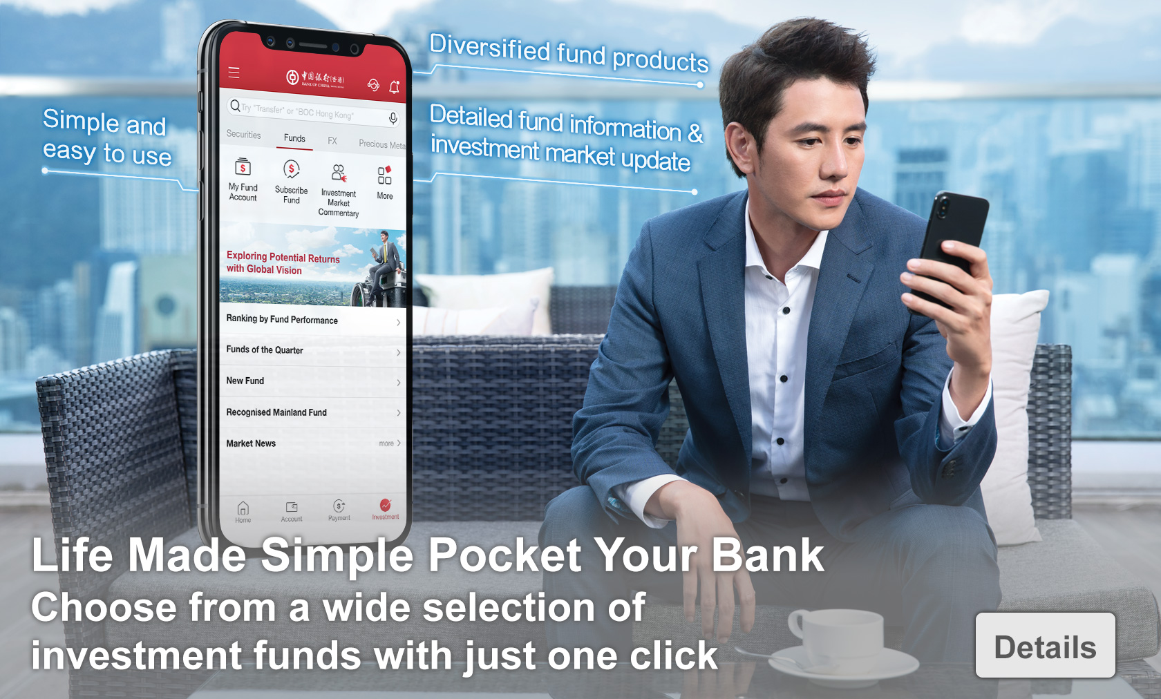 Life Made Simple Pocket Your Bank
        Choose from a wide selection of investment funds with just one click