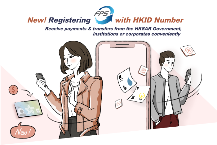 mobile version KV - Registering FPS with HKID Number. Receive payments & transfers from the HKSAR Government, institutions or corporates conveniently